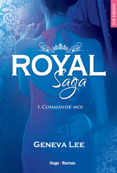 Royal saga Episode 1 Commande-moi