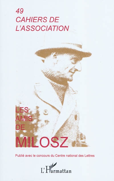 Cahiers de l'Association Les amis de Milosz, n° 49