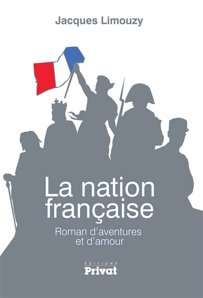 La nation française : roman d'aventures et d'amour