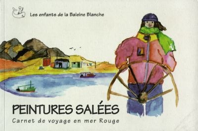 Peintures salées : carnet de voyage en mer Rouge