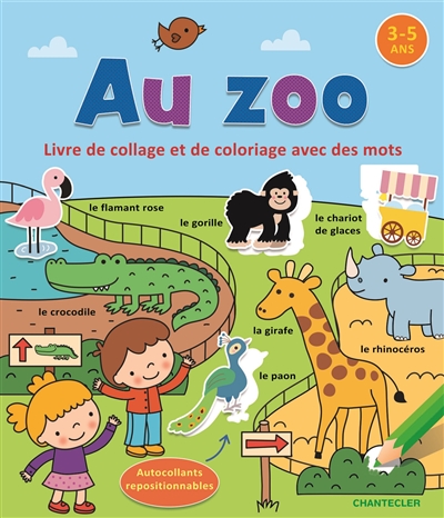 Au zoo : livre de collage et de coloriage avec des mots