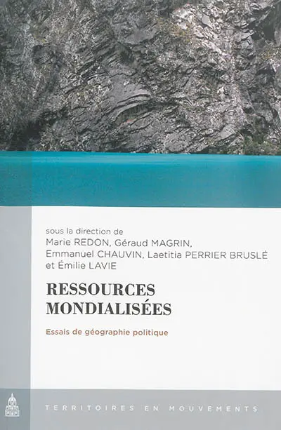 Ressources mondialisées : essais de géographie politique