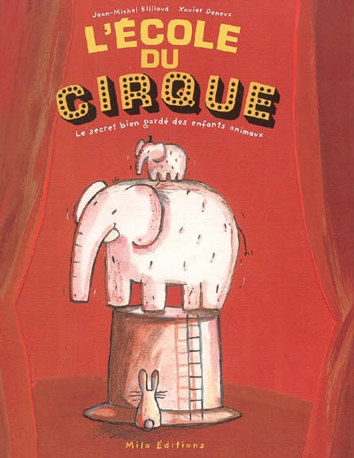 L'école du cirque : le secret bien gardé des enfants animaux