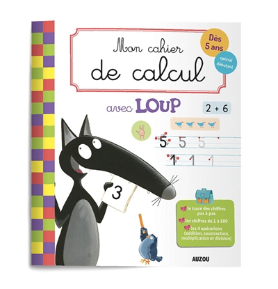 mon cahier de calcul avec loup : dès 5 ans, spécial débutant