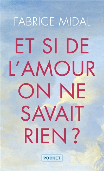 Et si de l'amour on ne savait rien ?