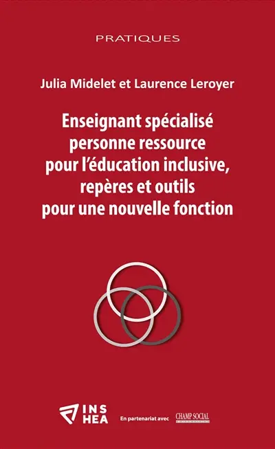 Enseignant spécialisé personne ressource pour l'éducation inclusive, repères et outils pour une nouvelle fonction