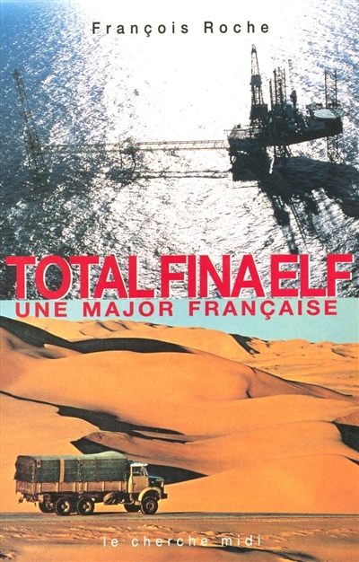 TotalFinaElf : une major française