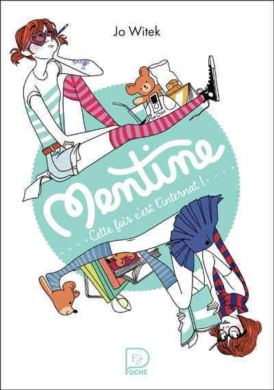 Mentine. Vol. 2. Cette fois, c'est l'internat !