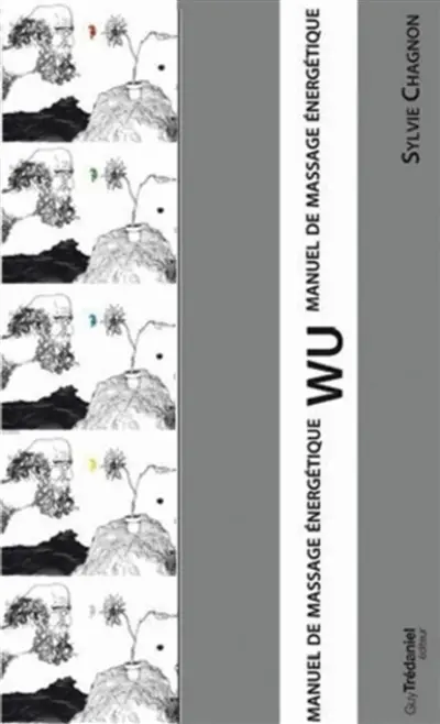 Wu, manuel de massage énergétique