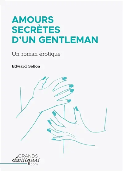 Amours secrètes d'un gentleman : Un roman érotique