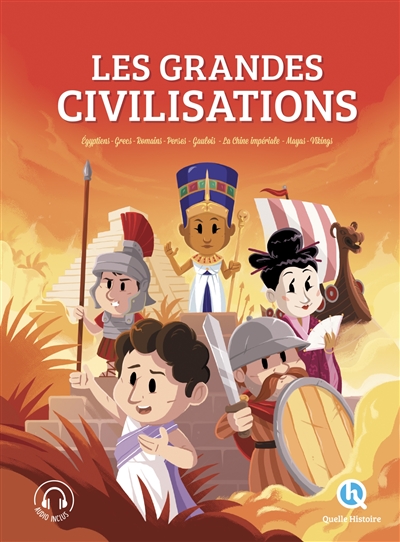 Les grandes civilisations - Les Egyptiens