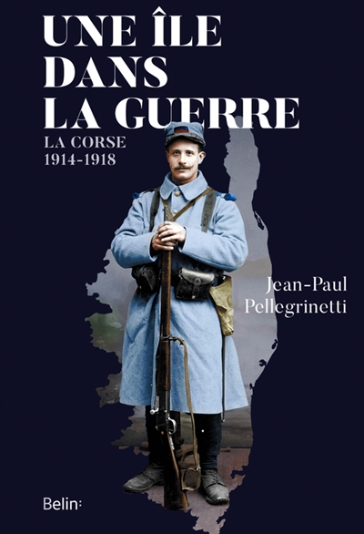 Une île dans la guerre : la Corse, 1914-1918