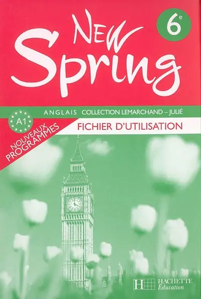 New Spring anglais 6e A1 : fichier d'utilisation