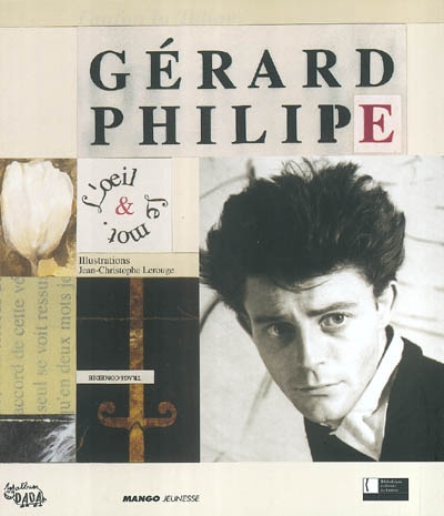 Gérard Philipe - L'œil et le mot