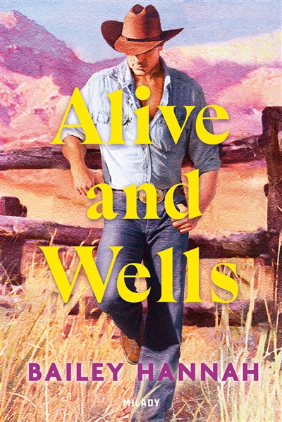 Wells Ranch. Vol. 1. Alive...