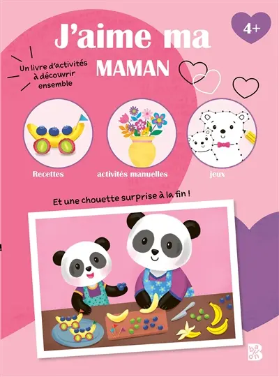 J'aime ma maman : un livre d'activités à découvrir ensemble