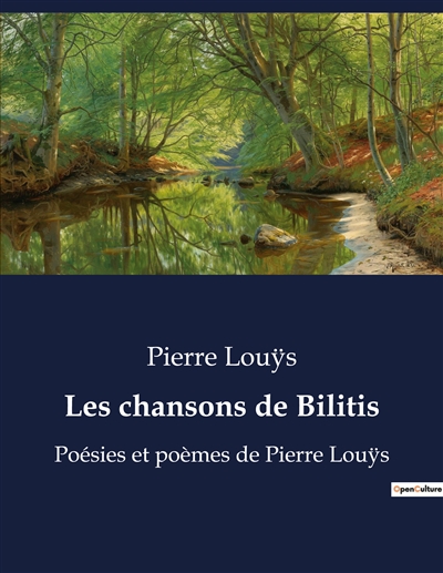 Les chansons de Bilitis :...