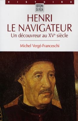 Henri le Navigateur : un découvreur au XVe siècle