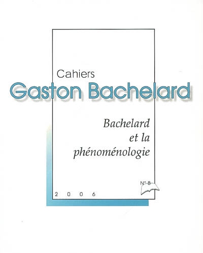 Cahiers Gaston Bachelard, n° 8. Bachelard et la phénoménologie