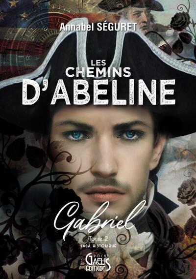 Les chemins d'Abeline. Vol. 2. Gabriel