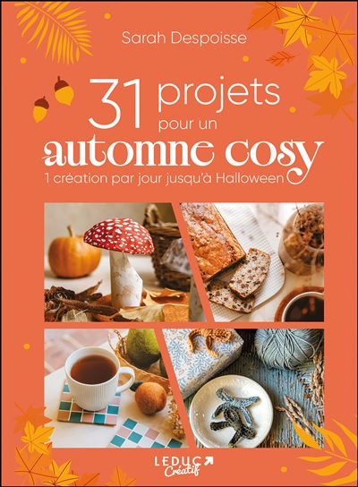 31 projets pour un automne cosy : 1 projet créatif par jour jusqu'à Halloween