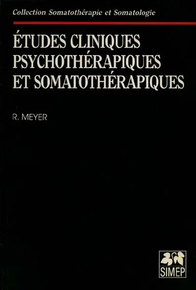 Etudes cliniques psychothérapiques et somatothérapiques