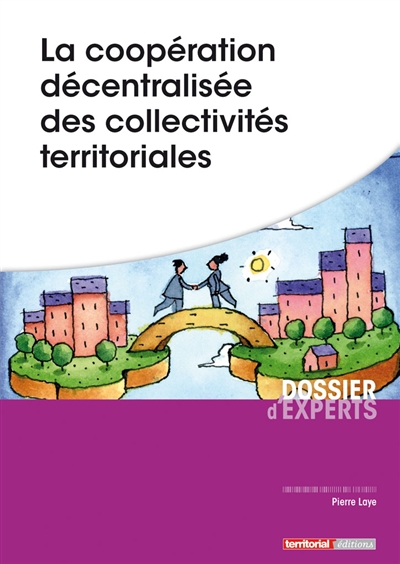 La coopération décentralisée des collectivités territoriales