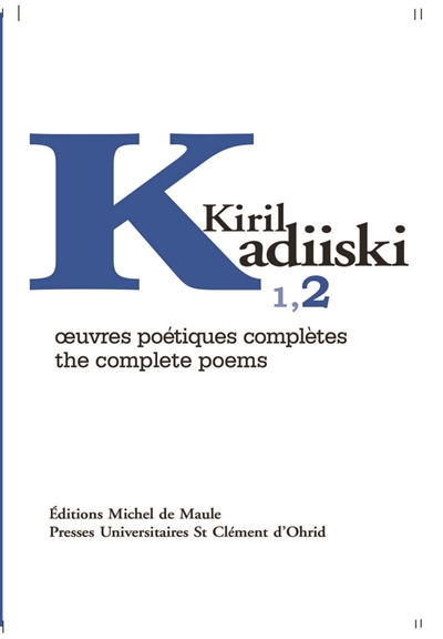 Oeuvres poétiques complètes. Vol. 2. The complete poems. Vol. 2