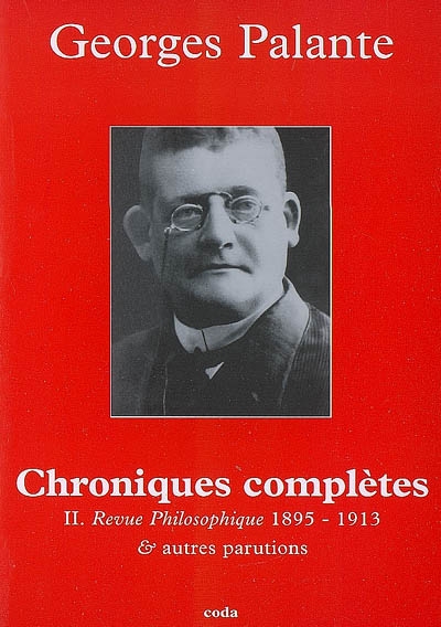 Chroniques complètes. Vol. 2. La Revue philosophique de la France et de l'étranger & autres parutions