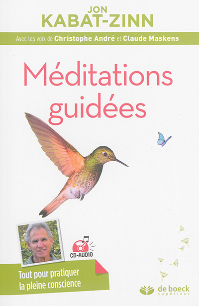 Méditations guidées : programme MBSR : la réduction du stress basée sur la pleine conscience