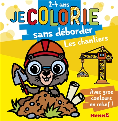 Les chantiers : 2-4 ans