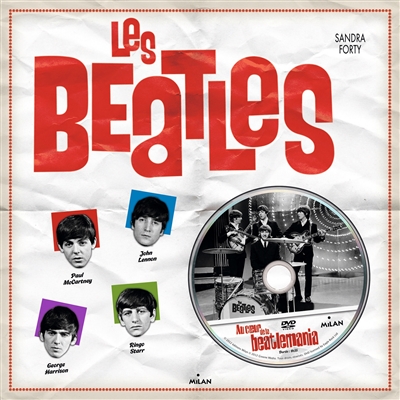 Les Beatles : au coeur de la Beatlemania
