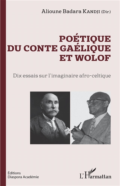 Poétique du conte gaélique et wolof : dix essais sur l'imaginaire afro-celtique