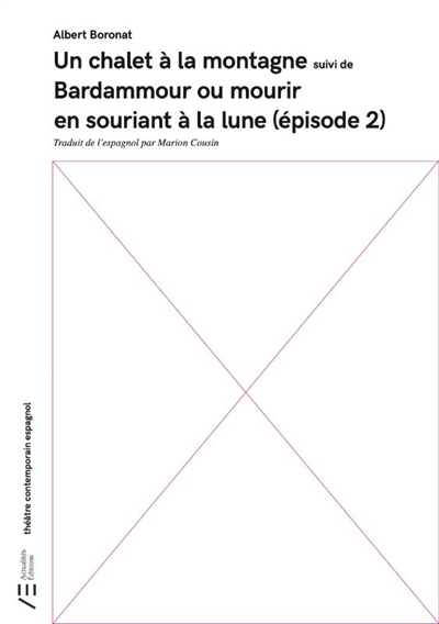 Un chalet à la montagne. Bardammour ou Mourir en souriant à la lune (épisode 2)