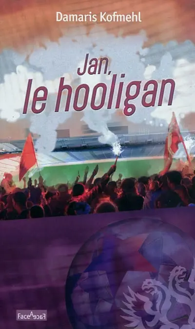 Jan, le hooligan : raconté par Jan Günther