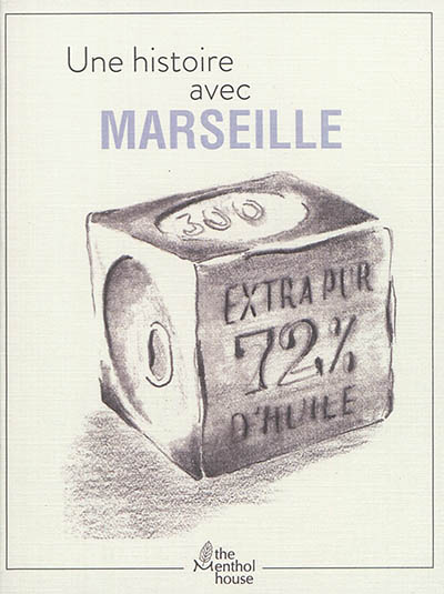 Une histoire avec Marseille : savon de Marseille