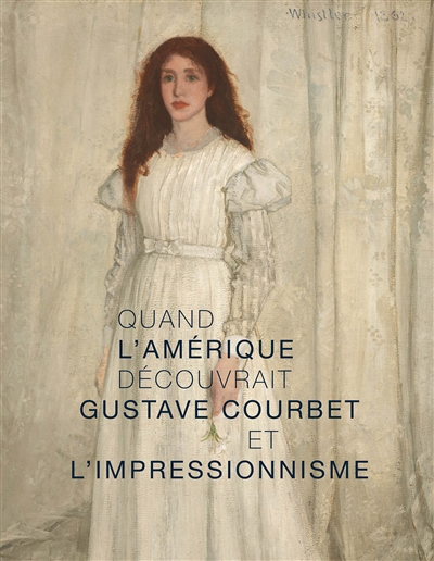 Quand l'Amérique découvrait Gustave Courbet et l'impressionnisme