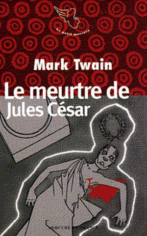 Le meurtre de Jules César : et autres contes
