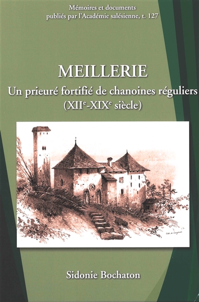Meillerie : un prieuré fortifié de chanoines réguliers, XIIe-XIXe siècle
