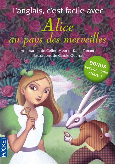 Alice au pays des merveilles : d'après le roman de Lewis Carroll, Alice in Wonderland (sans CD)