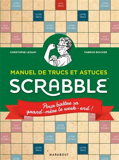 Scrabble : manuel de trucs et astuces