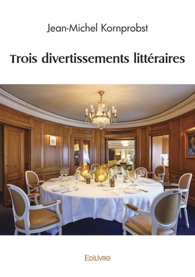 Trois divertissements littéraires