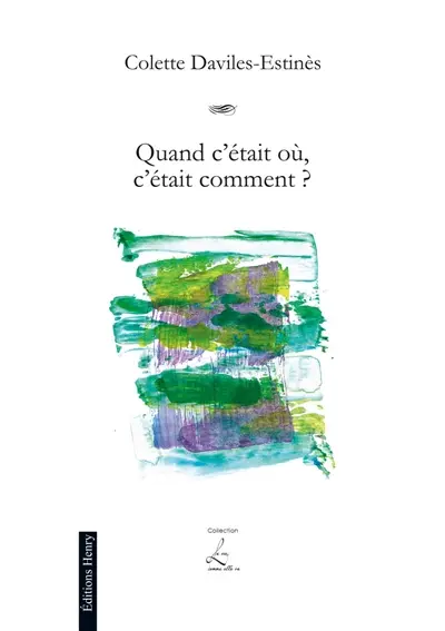 Quand c'était où, c'était comment ?