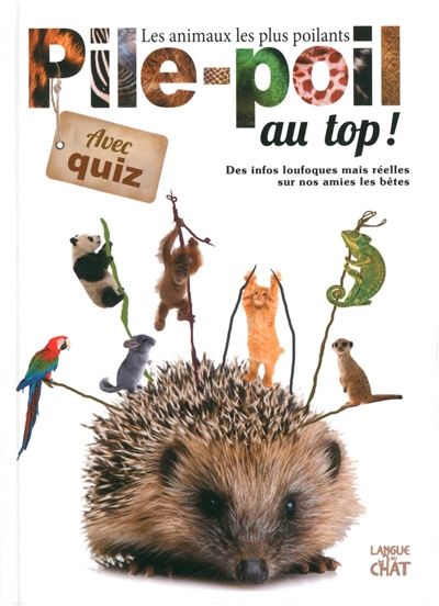 Pile-poil au top ! : les animaux les plus poilants