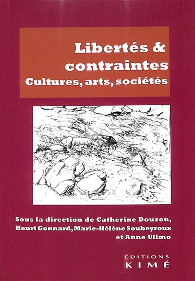 Libertés & contraintes : cultures, arts, sociétés