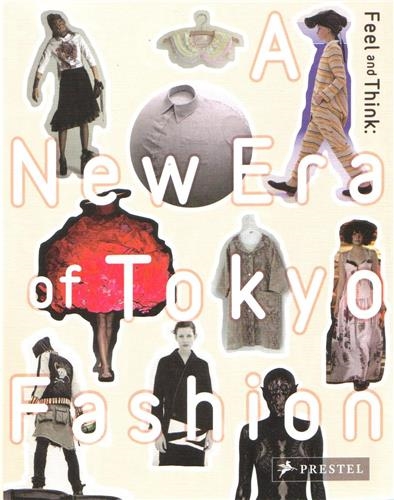 Feel and Think. A New Era of Tokyo Fashion