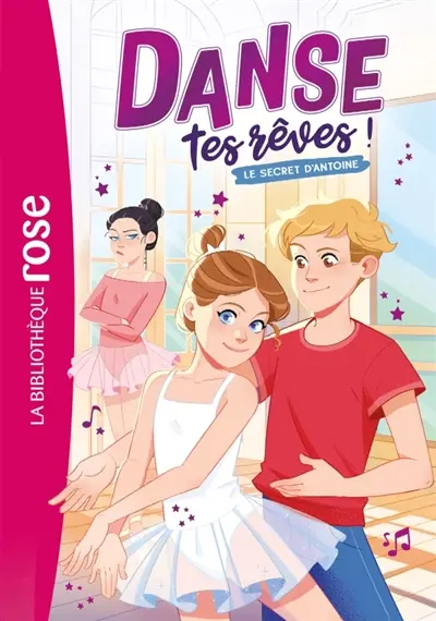 Danse tes rêves !. Vol. 2. Le secret d'Antoine