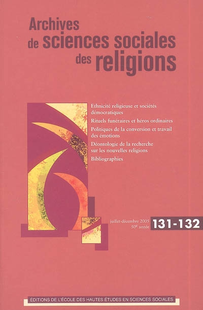 Archives de sciences sociales des religions, n° 131-132