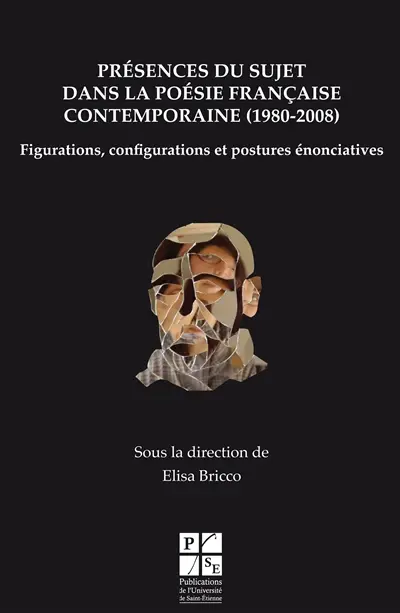 Présences du sujet dans la poésie française contemporaine (1980-2008) : figurations, configurations et postures énonciatives