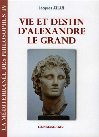Vie et destin d'Alexandre le Grand